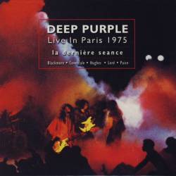 Deep Purple : Live in Paris 1975 : la Dernière Séance